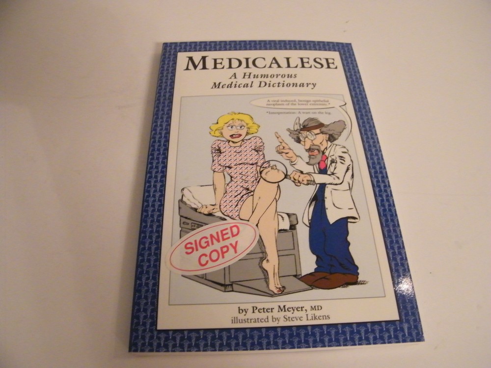 Medicalese A Humorous Medical Dictionary Peter Meyer 1994 Signed