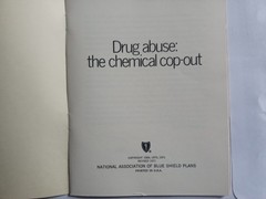 1970’s ANTI-DRUG BOOKLET. DRUG ABUSE: THE CHEMICAL COP-OUT. BLUE SHIELD