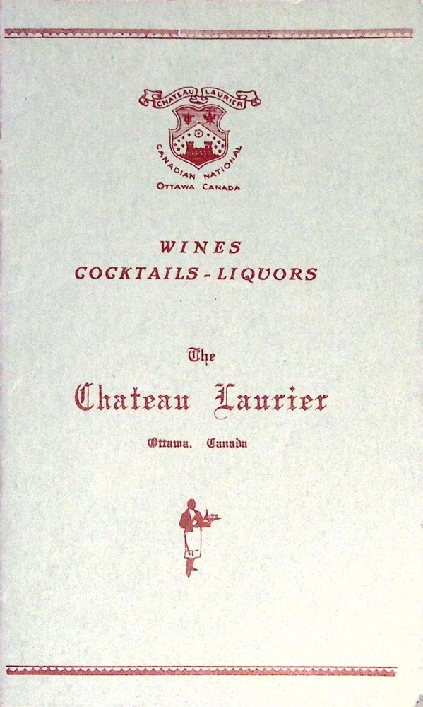 Chateau Laurier Hotel Menu 1950s Ottawa Canada Cocktail Wine Liquor List Vintage