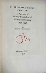 1946 Eli Lilly-THREESCORE YEARS AND TEN 1876-1946 Roscoe Collins Clark–EXCEL.